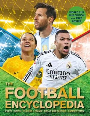 The Football Encyclopedia: Facts * Stats * Players * Teams * Skills and Tactics * Competitions by Clive Gifford ISBN:9781035076161