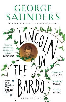 Lincoln in the Bardo: WINNER OF THE MAN BOOKER PRIZE 2017 by George Saunders ISBN:9781408871775