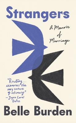 Strangers: A Memoir of Marriage by Belle Burden ISBN:9781529936124