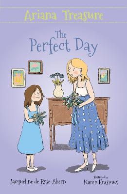Ariana Treasure: The Perfect Day by Jacqueline de Rose-Ahern