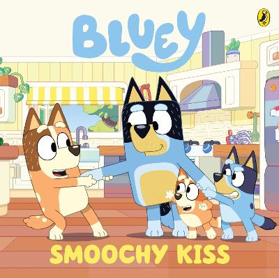 Bluey: Smoochy Kiss by Bluey