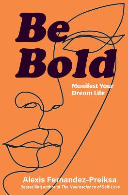 Be Bold by Alexis Fernandez-Preiksa