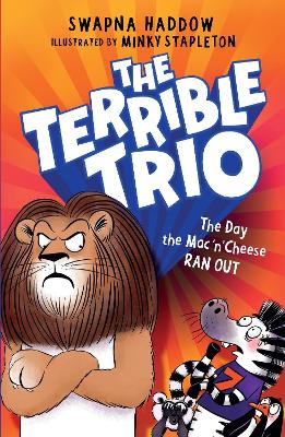 Day the Mac ‘n’ Cheese Ran Out (The Terrible Trio #2) by Swapna Haddow
