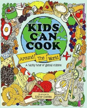 Kids Can Cook Around the World by Esther Coombs ISBN:9781787081734