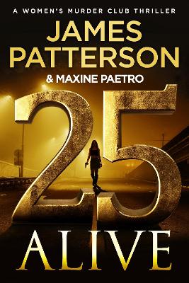 25 Alive: (Women's Murder Club 25) by James Patterson ISBN:9781804948972