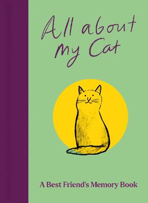 All About My Cat (and Me): Keepsake and Memory Journal with Prompts - for Cat Owners to Capture Special Memories by Garry Jenkins ISBN:9781835015674