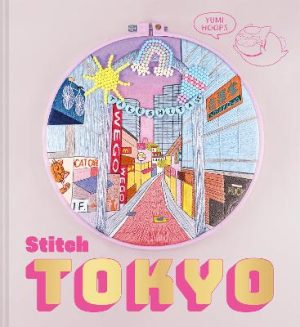 Stitch Tokyo by Yumi Hoops ISBN:9781837330393
