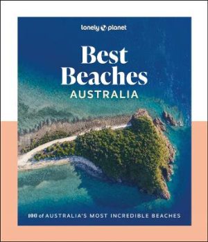 Lonely Planet Best Beaches Australia by Lonely Planet ISBN:9781837587636