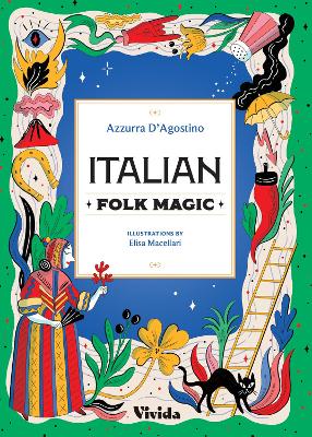 Italian Folk Magic by Azzura D'Agostino ISBN:9788854421851