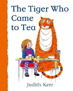 The Tiger Who Came to Tea by Judith Kerr ISBN:9780008280581