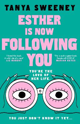 Esther is Now Following You by Tanya Sweeney ISBN:9780857507921
