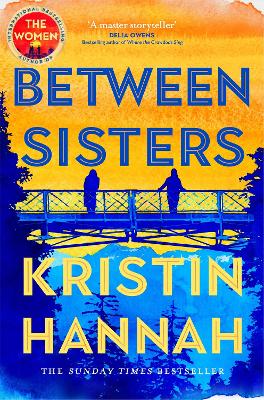 Between Sisters by Kristin Hannah ISBN:9781035094875