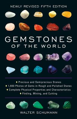 Gemstones of the World: Newly Revised Fifth Edition by Walter Schumann ISBN:9781454909538