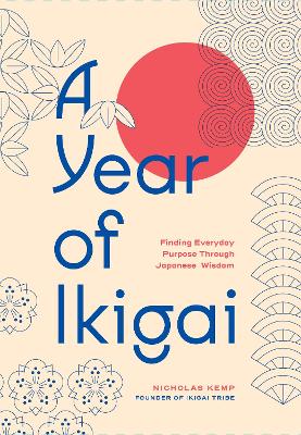 Year of Ikigai by Nicholas Kemp