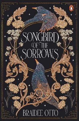 Songbird of the Sorrows: An epic romantic fantasy (Myths of the Empyrieos book 1) by Braidee Otto ISBN:9781761355189