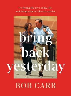 Bring Back Yesterday: On losing the love of my life