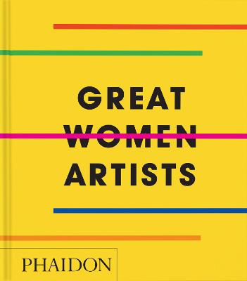 Great Women Artists by Phaidon Editors ISBN:9781837291434