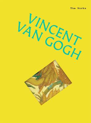 Works: Vincent van Gogh by Sally Grant