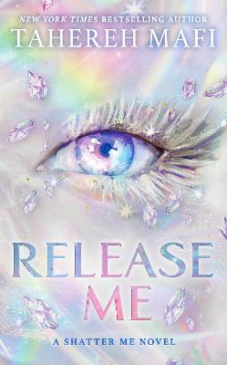 Release Me by Tahereh Mafi
