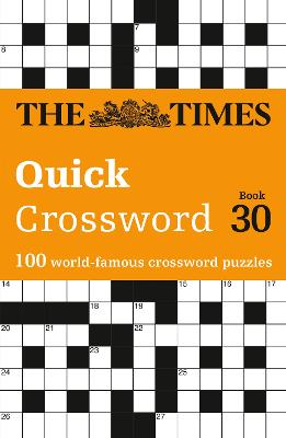 The Times Quick Crossword Book 30: 100 General Knowledge Puzzles (The Times Crosswords) by The Times Mind Games ISBN:9780008748821