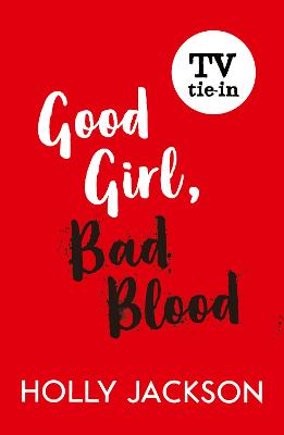 Good Girl, Bad Blood by Holly Jackson
