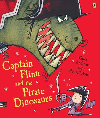 Captain Flinn and the Pirate Dinosaurs by Giles Andreae ISBN:9780140569216