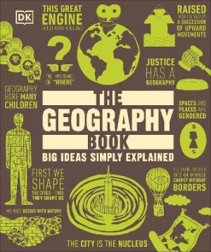 The Geography Book: Big Ideas Simply Explained by DK ISBN:9780241784266