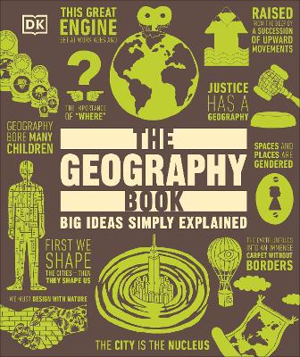 The Geography Book: Big Ideas Simply Explained by DK ISBN:9780241784266