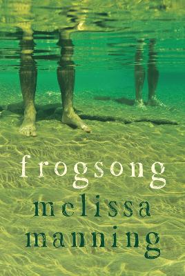Frogsong by Melissa Manning ISBN:9780702269233