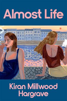 Almost Life by Kiran Millwood Hargrave ISBN:9781035097807