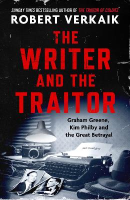 Writer and the Traitor by Robert Verkaik