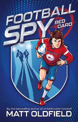 Football Spy: Red Card by Matt Oldfield