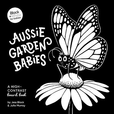 Aussie Garden Babies: A high-contrast board book by Jess Black