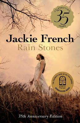 Rain Stones 35th Anniversary Edition: Classic short stories to inspire courage and kindness, and reveal magic within the ordinary, from a bestselli by Jackie French