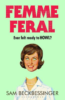 Femme Feral by Sam Beckbessinger