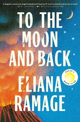 To the Moon and Back by Eliana Ramage ISBN:9781529939583