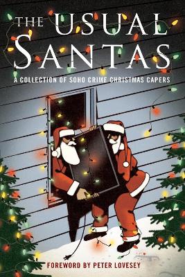 The Usual Santas: A Collection of Soho Crime Christmas Capers by Peter Lovesey ISBN:9781641293181
