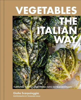 Vegetables the Italian Way by Giulia Scarpaleggia