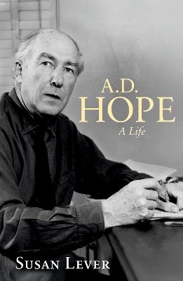 A.D. Hope: A Life by Susan Lever ISBN:9781760645885