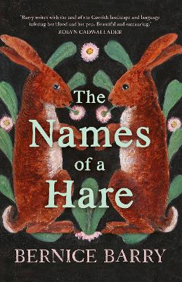 The Names of a Hare: A magical tale of forbidden witchcraft by Bernice Barry ISBN:9781760996635
