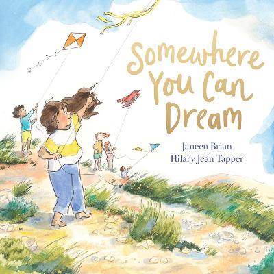 Somewhere You Can Dream by Janeen Brian
