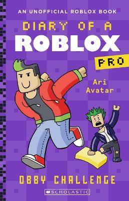 Obby Challenge (Diary of a Roblox Pro: Book 3) by Ari Avatar ISBN:9781761208430