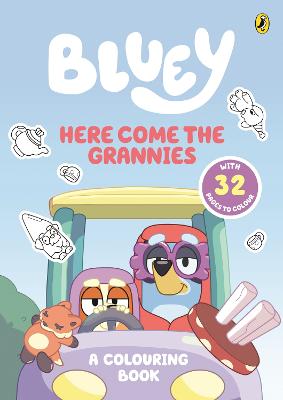 Bluey: Here Come the Grannies by Bluey