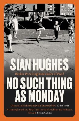 No Such Thing As Monday by Sian Hughes