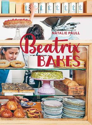 BEATRIX BAKES: 15th Anniversary Edition by Natalie Paull ISBN:9781761452642