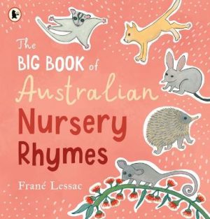 The Big Book of Australian Nursery Rhymes: The bestselling Australian nursery rhyme collection for ages 2 and up in paperback by Frane Lessac ISBN:9781761602030