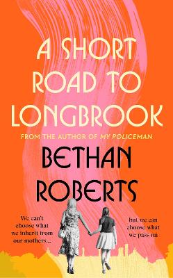 Short Road to Longbrook by Bethan Roberts