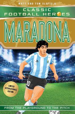 Classic Football Heroes: Maradona (Top Ballers 4): Collect them all! by Matt & Tom Oldfield ISBN:9781786069245