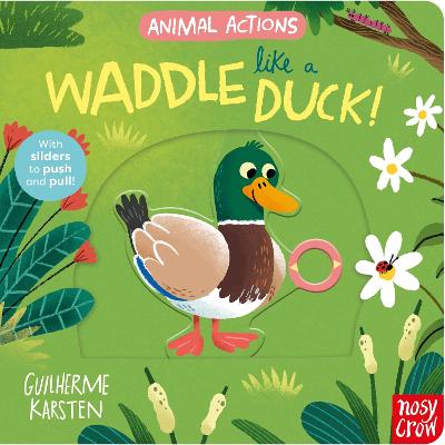 Animal Actions: Waddle Like a Duck by Guilherme Karsten