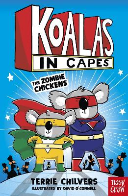 Koalas in Capes: The Zombie Chickens by Terrie Chilvers ISBN:9781805132202